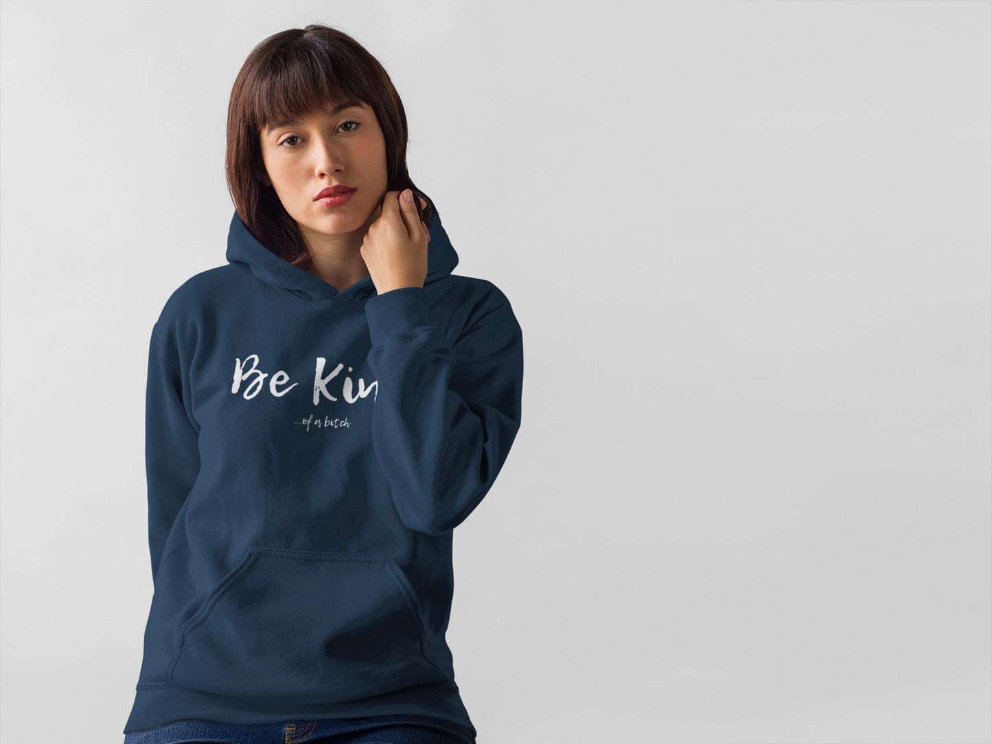 Be Kind Of A Bitch - Women's Hoodie