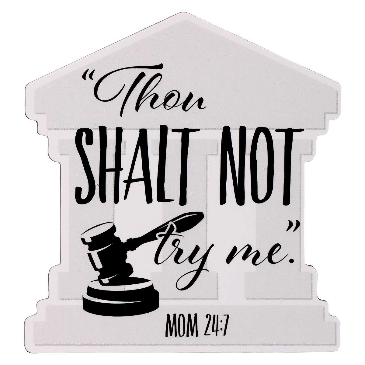 Thou Shalt Not Try Me Magnet