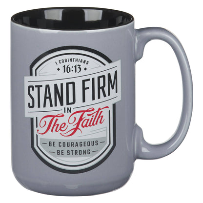 Stand Firm in the Faith Gray Ceramic Coffee Mug